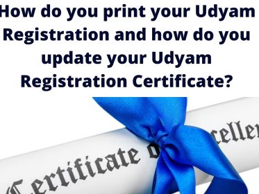How do you print your Udyam Registration and how do you update your Udyam Registration Certificate