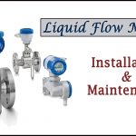 liquid flow meter- Installation and Maintenance of Liquid Flow Meter