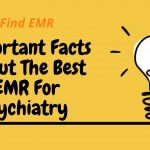 Important Facts About The Best EMR For Psychiatry